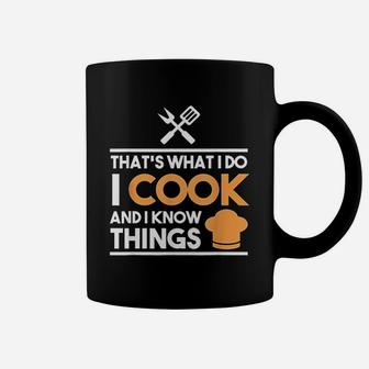 Cook Gifts That's What I Do I Cook And I Know Things Coffee Mug - Thegiftio UK