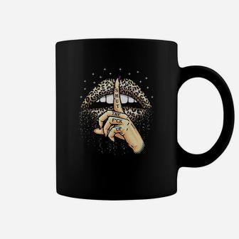 Cool Leopard Lips Gift For Women Funny Sht The Fck Up Gag Coffee Mug | Crazezy CA