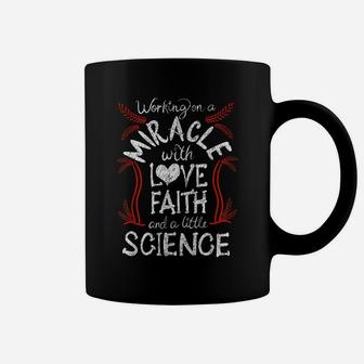 Cool Love Faith And A Little Science Funny Infertility Gift Coffee Mug | Crazezy CA