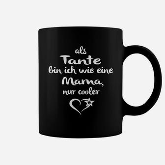 Cooler Tante Spruch Schwarz Tassen, Als Mama aber Besser - Seseable