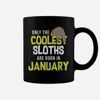 Coolest Sloth Born In January Shirt, Cute Birthday Gift Coffee Mug | Crazezy