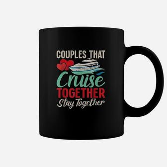 Couples That Cruise Together Stay Together Matching Vacation Coffee Mug - Thegiftio UK