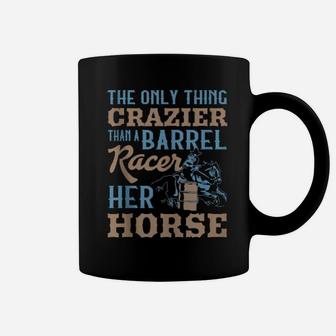 Crazier Barrel Racer Barrel Racing Girl Coffee Mug - Monsterry CA