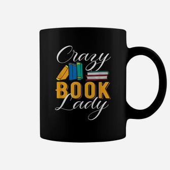 Crazy Book Lady Librarian Funny Reading Club Coffee Mug | Crazezy