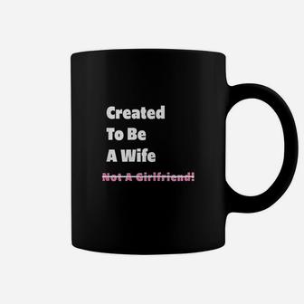 Created To Be A Wife Christian Coffee Mug | Crazezy UK