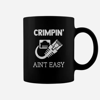 Crimpin Aint Easy Quote Network Systems Engineer Coffee Mug | Crazezy