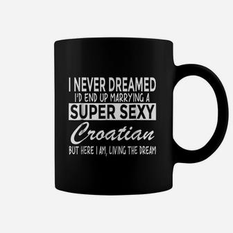 Croatia Never Dreamed Marrying Coffee Mug - Thegiftio UK