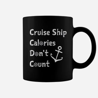 Cruise Ship Calories Dont Count Coffee Mug - Thegiftio UK