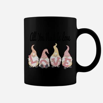 Cute All You Need Is Love Gnomes Valentine's Day Gifts Coffee Mug | Crazezy CA