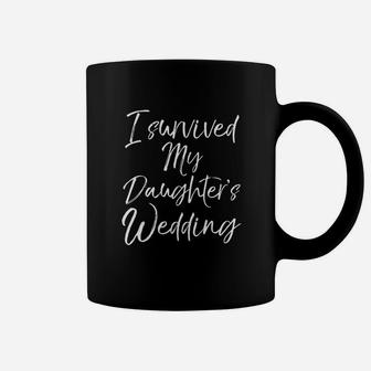 Cute Bridal Gift For Moms I Survived My Daughter Wedding Coffee Mug | Crazezy