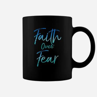 Cute Christian Quote For Women Jesus Saying Faith Over Fear Coffee Mug | Crazezy
