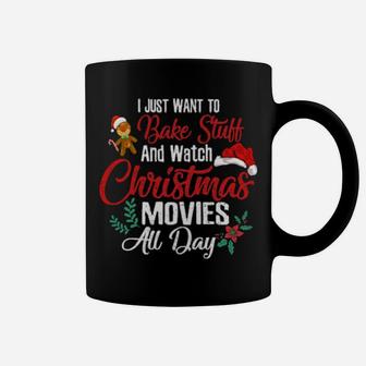 Cute Funny Xmas I Just Want To Bake Stuff Watch Movies All Day Coffee Mug - Monsterry