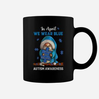Cute Gnome In April We Wear Blue Autism Awareness Month Coffee Mug | Crazezy