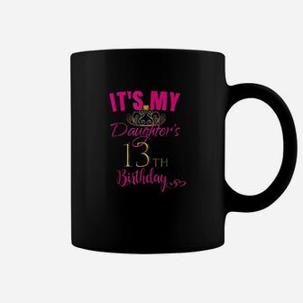 Cute Its My Daughters 13Th Birthday Party Outfit Coffee Mug | Crazezy