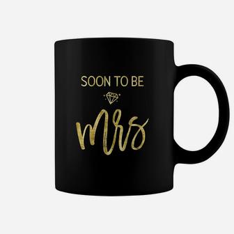 Cute Soon To Be Mrs Coffee Mug | Crazezy AU