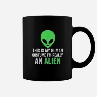 Cute This Is My Human Costume Im Really An Alien Coffee Mug | Crazezy