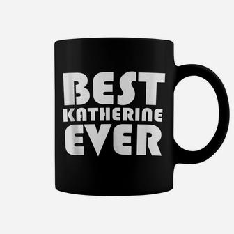 Cute Worlds Best Katherine Ever Women Girl Kid Shirt Coffee Mug | Crazezy DE