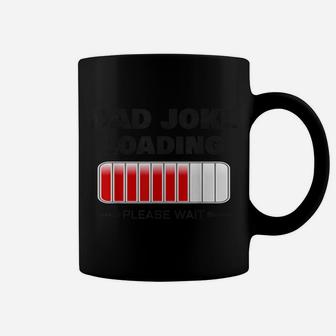 Dad Joke Loading - Funny Daddy Father Jokes Coffee Mug | Crazezy