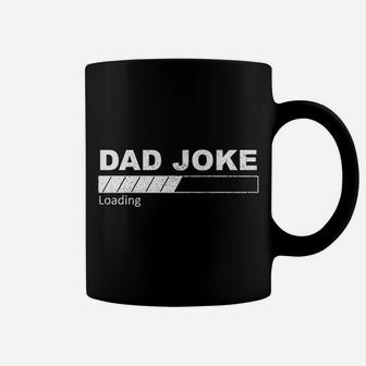 Dad Joke Loading Funny Father Grandpa Daddy Father's Day Coffee Mug | Crazezy DE