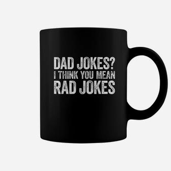 Dad Jokes I Think You Mean Rad Jokes Coffee Mug | Crazezy DE