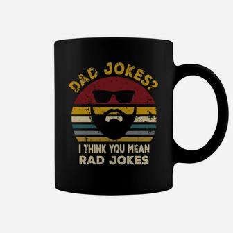 Dad Jokes I Think You Mean Rad Jokes Funny Dads Gift Coffee Mug | Crazezy DE