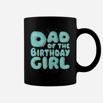 Dad Of The Birthday Girl Donut Family Matching Party Gift Coffee Mug | Crazezy UK