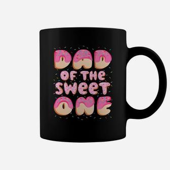 Dad Of The Sweet One Family Matching 1St Birthday Donut Coffee Mug | Crazezy DE
