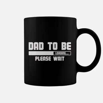 Dad To Be Loading Please Wait Coffee Mug | Crazezy AU