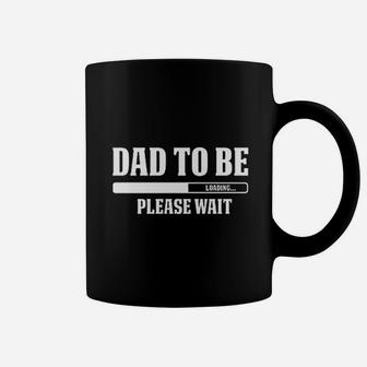Dad To Be Loading Please Wait Coffee Mug | Crazezy DE