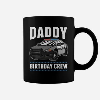 Daddy Birthday Crew Police Car Cop Officer Costume Gift Coffee Mug | Crazezy