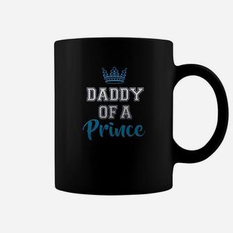 Daddy Of A Prince Coffee Mug | Crazezy AU