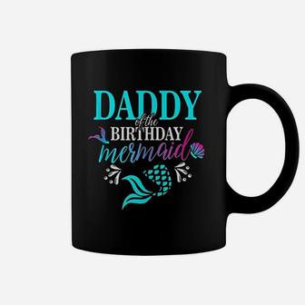 Daddy Of The Birthday Mermaid Matching Family Coffee Mug | Crazezy UK