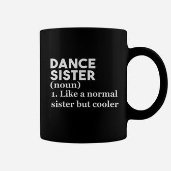 Dance Sister Definition Funny Sports Best Sister Coffee Mug | Crazezy