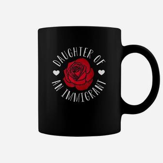 Daughter Of Immigrant Latina Coffee Mug - Thegiftio