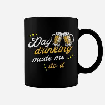 Day Drinking Made Me Do It Funny Christmas Gag Gift Coffee Mug | Crazezy DE