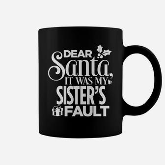 Dear Santa It Was My Sister's Fault Christmas Coffee Mug | Crazezy UK