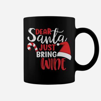 Dear Santa Just Bring Wine Funny Tee Coffee Mug | Crazezy