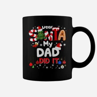 Dear Santa My Dad Did It Funny Christmas Gifts Boys Kids Sweatshirt Coffee Mug | Crazezy