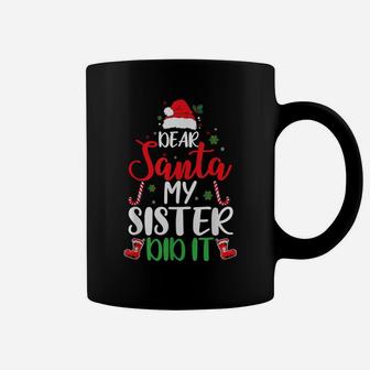 Dear Santa My Sister Did It Funny Christmas Pajama Coffee Mug | Crazezy