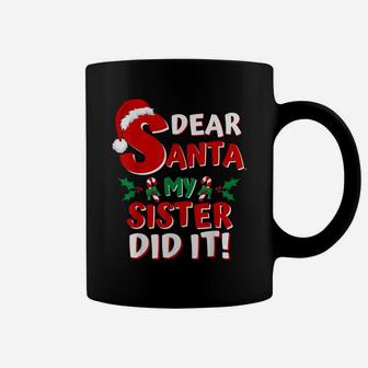 Dear Santa My Sister Did It Funny Christmas Pajama Pj Shirt Coffee Mug | Crazezy