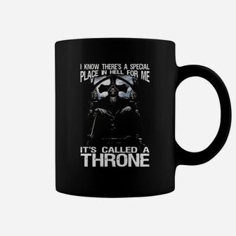 Death I Know Theres A Special Place In Hell For Me Its Called A Throne Coffee Mug - Monsterry DE