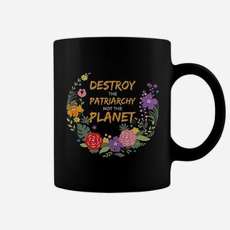 Destroy The Patriarchy Not The Planet Coffee Mug | Crazezy DE