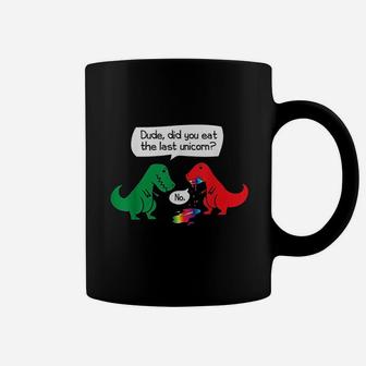 Did You Eat The Last Unicorn Dinosaur Trex Coffee Mug - Thegiftio UK