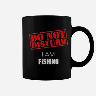 Do Not Disturb I Am Fishing Coffee Mug - Monsterry