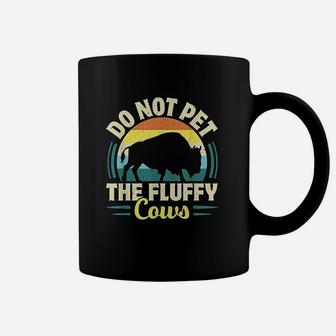 Do Not Pet The Fluffy Cows Coffee Mug | Crazezy DE