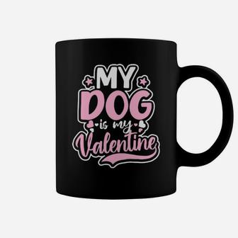 Dog Couple Design Dog Is My Valentine Gift Coffee Mug - Monsterry CA