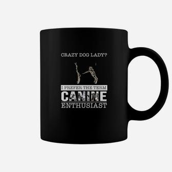 Dog Crazy German Shorthaired Pointer Dog Lady I Prefer The Term Canine Enthusiast Coffee Mug - Monsterry CA