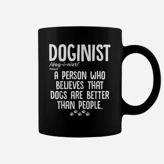 Doginist - Dogs Are Better Than People Tee For Dog Lovers Coffee Mug | Crazezy CA