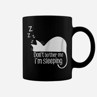 Don't Bother Me I'm Sleeping Cat Funny Animal Gift Coffee Mug | Crazezy