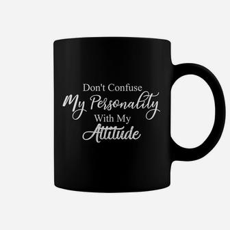 Dont Confuse My Personality With My Attitude Coffee Mug - Thegiftio UK